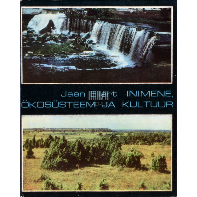 Jaan Eilart. Inimene, ökosüsteem ja kultuur