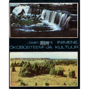 Jaan Eilart Inimene, ökosüsteem ja kultuur