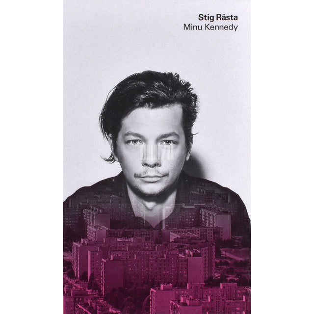 Stig Rästa. Minu Kennedy