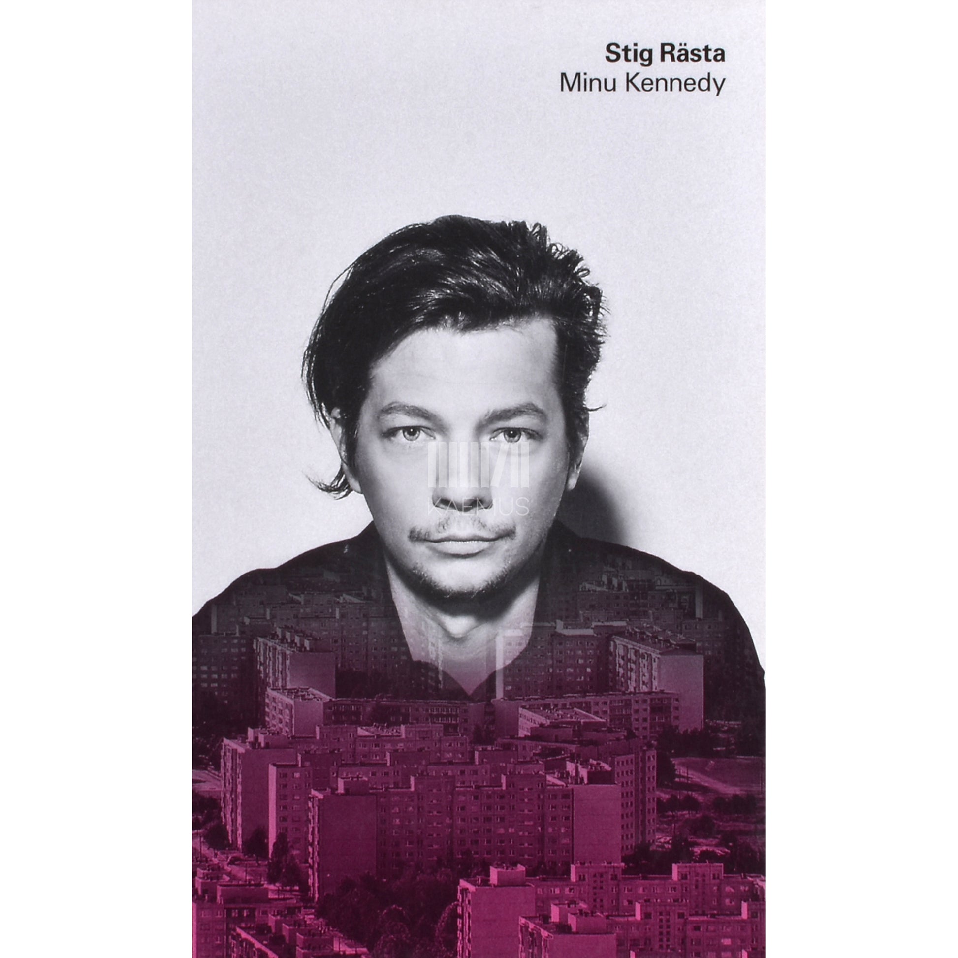 Stig Rästa. Minu Kennedy