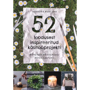Barbora Kurcova 52 loodusest inspireeritud käsitööprojekti