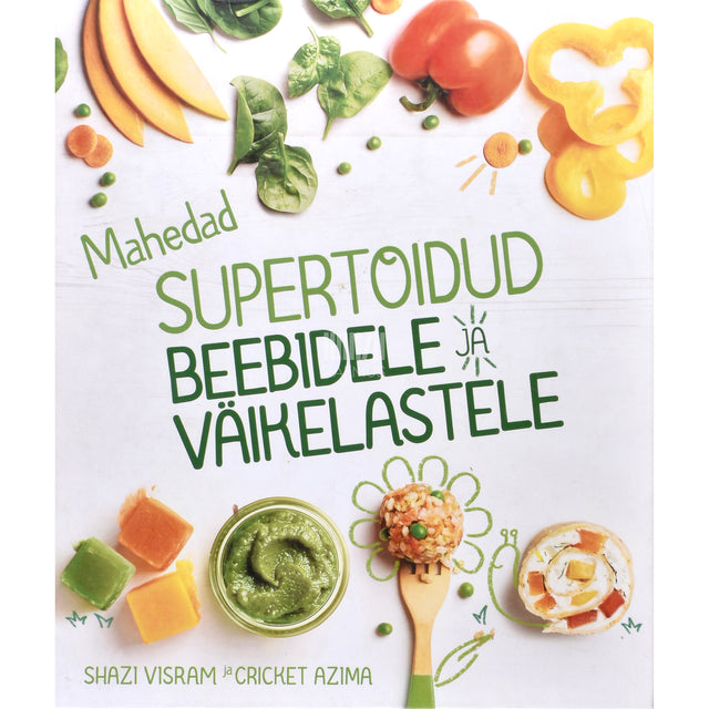 Mahedad supertoidud beebidele ja väikelastele