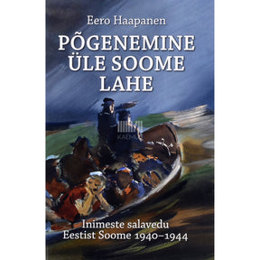 Eero Haapanen Põgenemine üle Soome lahe