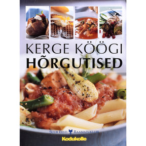 Minna Nevalainen, Soili Soisalo Kerge köögi hõrgutised