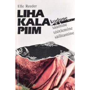 Elle Reeder Liha. Kala. Piim