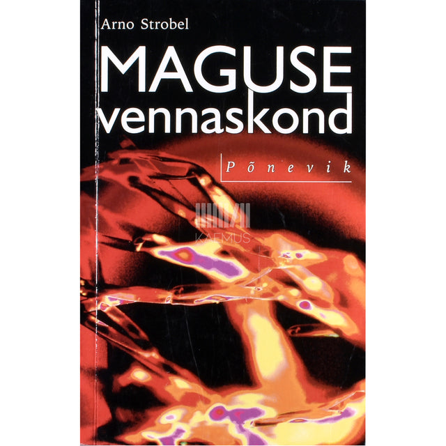 Arno Strobel. Maguse vennaskond