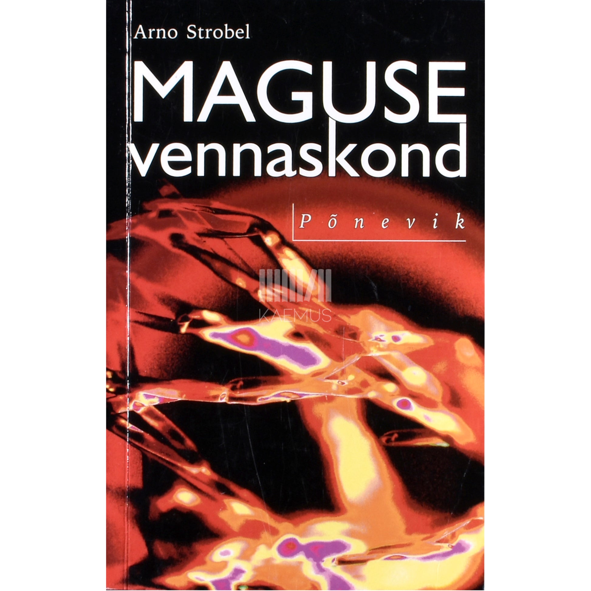 Arno Strobel. Maguse vennaskond