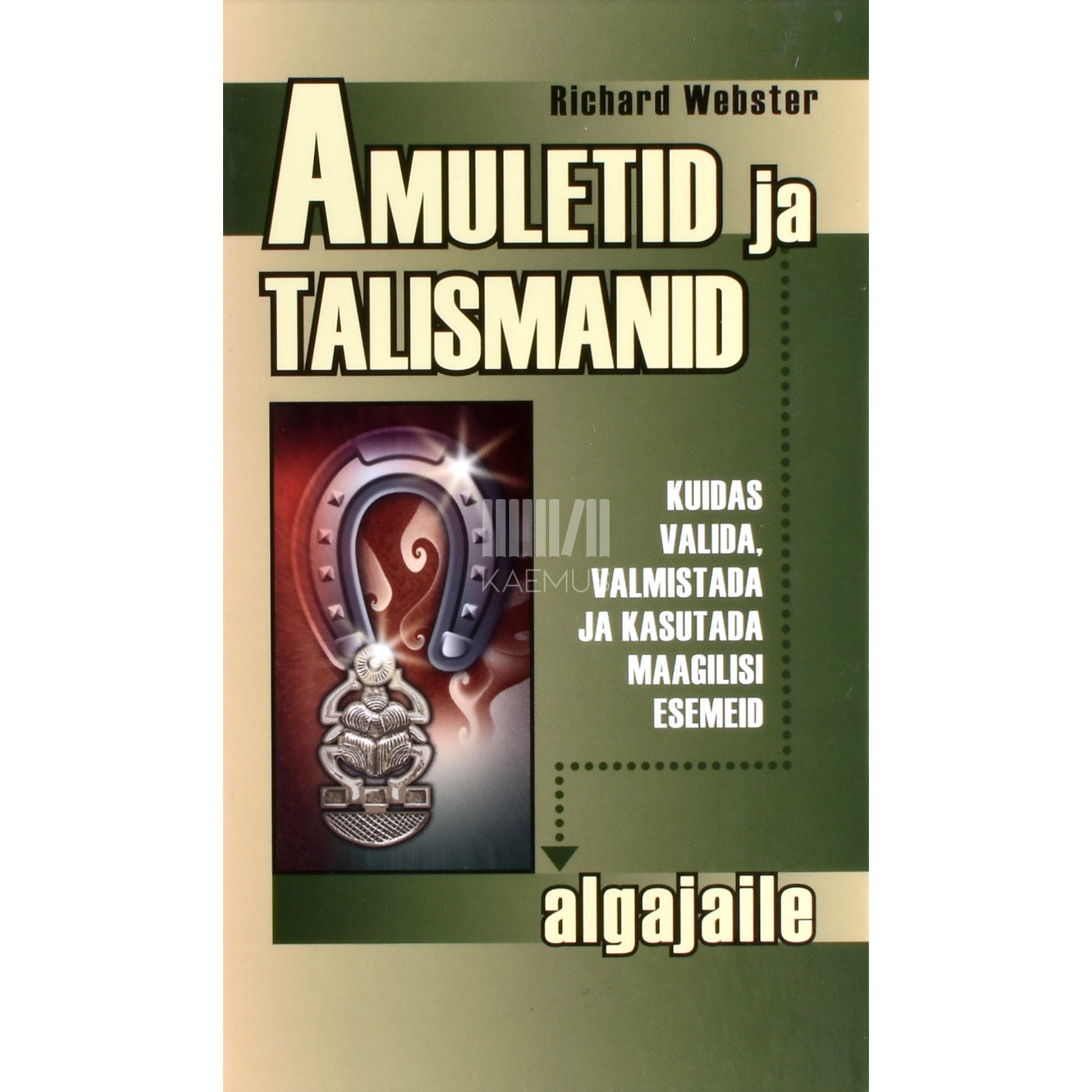 Richard Webster. Amuletid ja talismanid algajaile