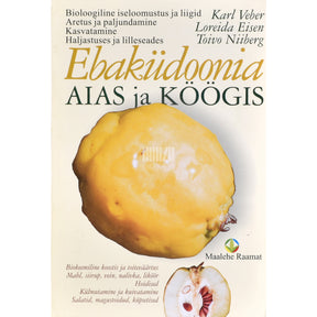 Kaemus Ebaküdoonia aias ja köögis