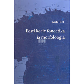 Mati Hint Eesti keele foneetika ja morfoloogia