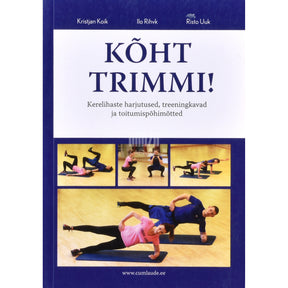 Kristjan Koik, Ilo Rihvk, Risto Uuk Kõht trimmi!