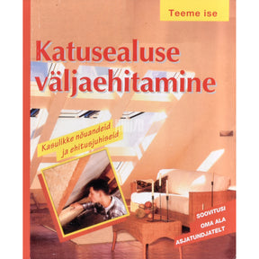 Andreas Ehrmantraut Katusealuse väljaehitamine