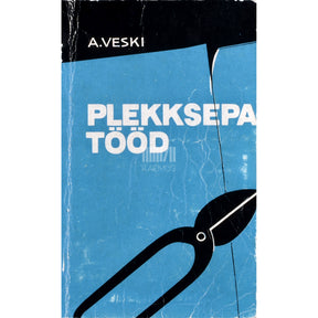 Arvo Veski Plekksepatööd