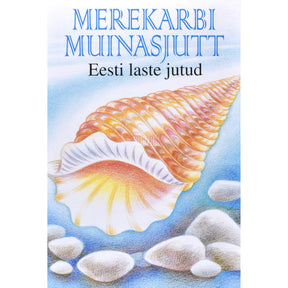 Kaemus Merekarbi muinasjutt. Eesti laste jutud