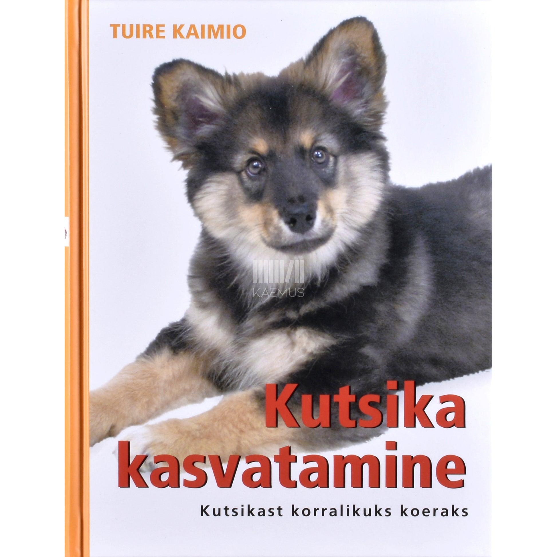 Tuire Kaimio. Kutsika kasvatamine