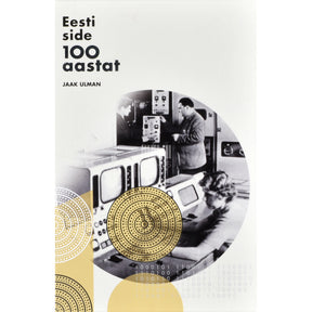 Jaak Ulman Eesti side 100 aastat