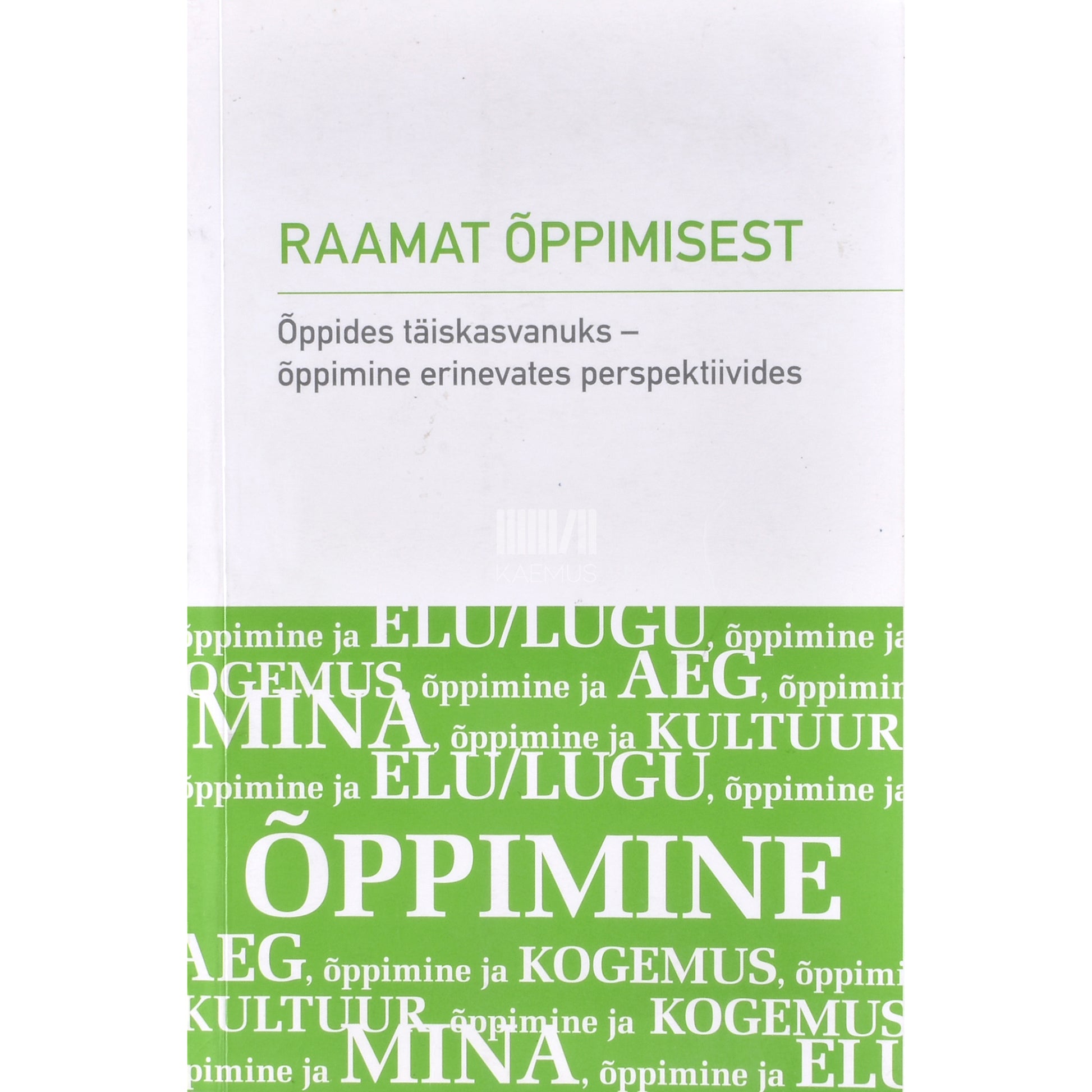 Õppides täiskasvanuks - õppimine erinevates perspektiivides