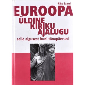 Riho Saard Euroopa üldine kiriku ajalugu