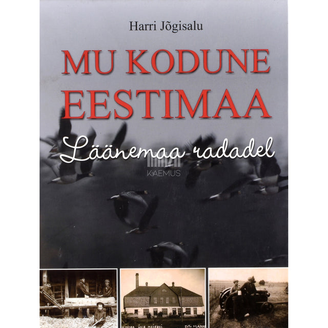 Mu kodune Eestimaa. Läänemaa radadel