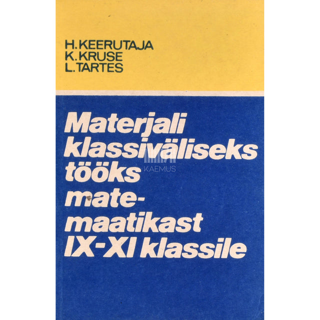 Materjali klassiväliseks tööks matemaatikast IX-XI klassile