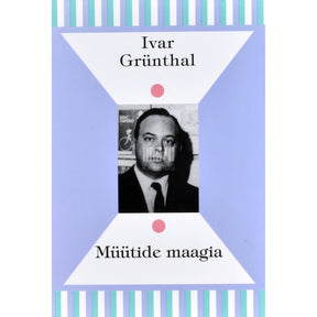Ivar Grünthal Müütide maagia