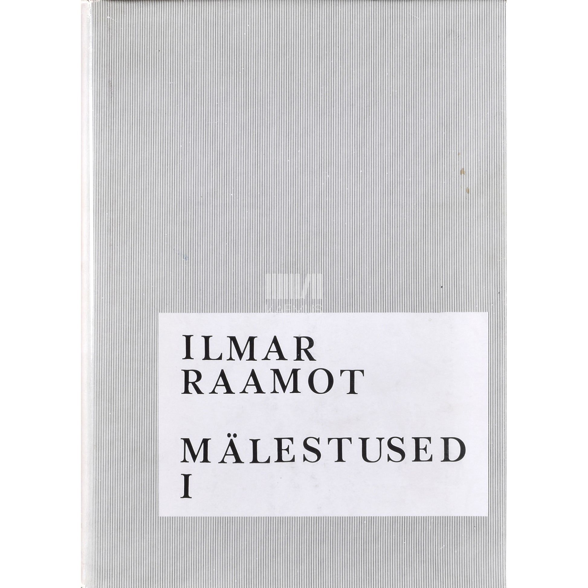 Ilmar Raamot. Mälestused 1. osa