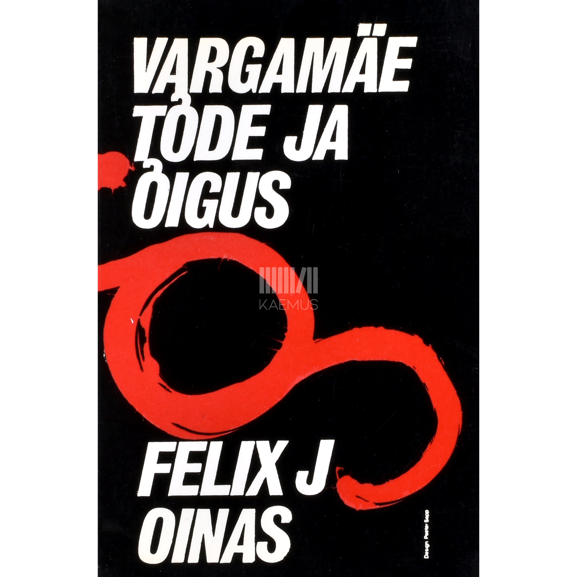 Felix Oinas. Vargamäe tõde ja õigus