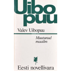 Valev Uibopuu Muutunud maailm