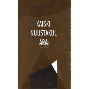 Henn Mikelsaar Käiski Nuustakul ära