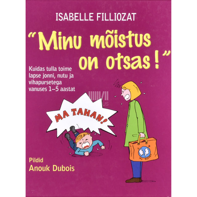 Isabelle Filliozat. Minu mõistus on otsas!