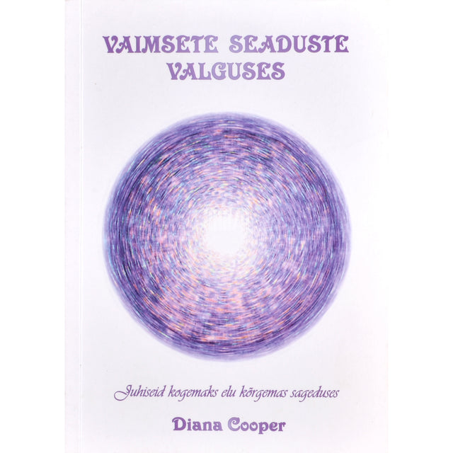 Diana Cooper. Vaimsete seaduste valguses