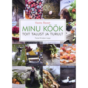 Vesta Reest Minu köök. Toit talust ja turult