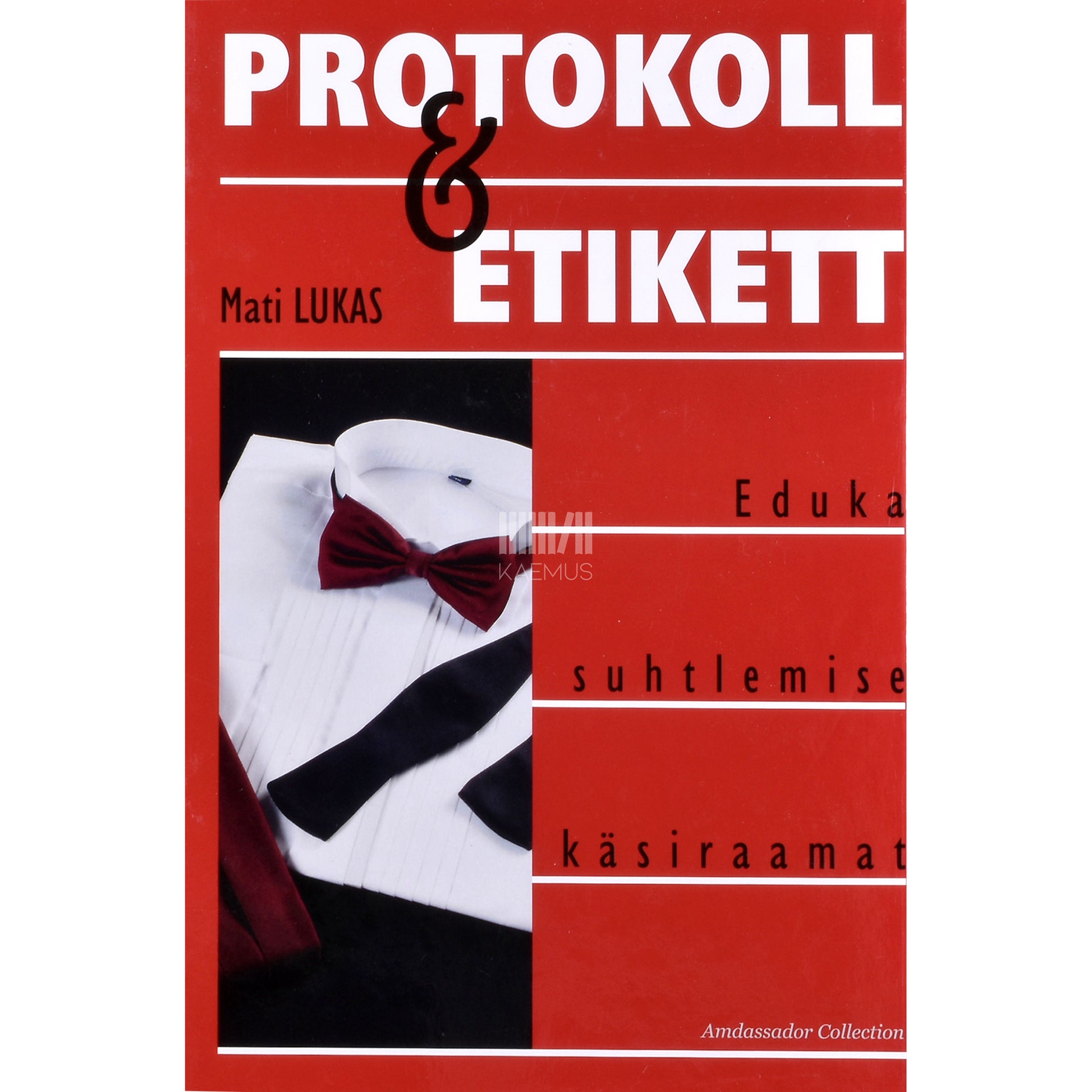 Mati Lukas. Protokoll &amp; etikett