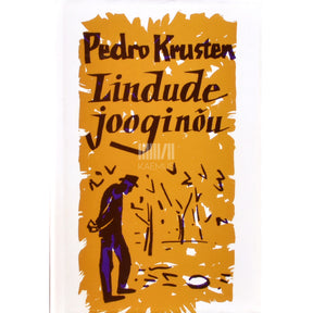Pedro Krusten Lindude jooginõu. Põimik lühilugusid