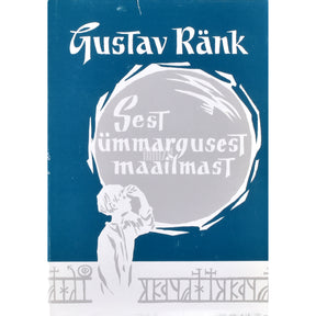 Gustav Ränk Sest ümmargusest maailmast