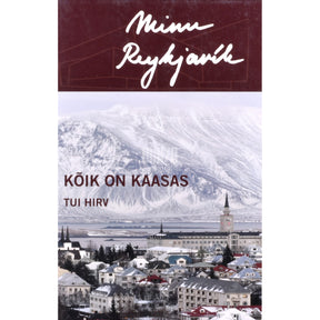 Tui Hirv Minu Reykjavík. Kõik on kaasas