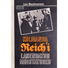Lev Bezõmenski Kolmanda Reich'i lahendatud mõistatused. Mitte ainult möödunust