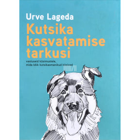 Urve Lageda Kutsika kasvatamise tarkusi