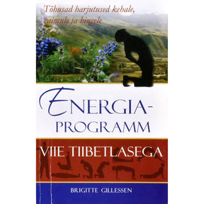 Brigitte Gillessen Energiaprogramm viie tiibetlasega