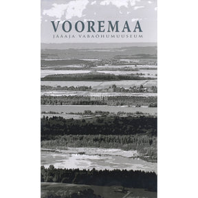Kaemus Vooremaa. Jääaja vabaõhumuuseum