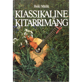 Heiki Mätlik Klassikaline kitarrimäng