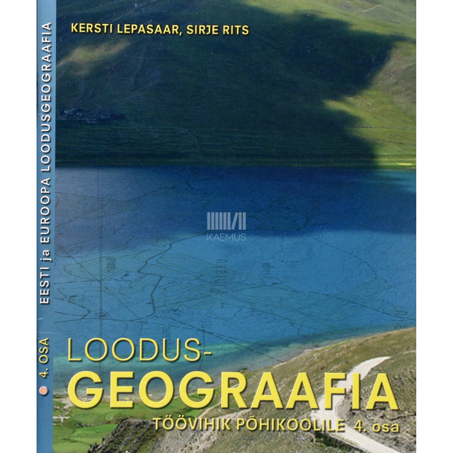 Kersti Lepasaar. Loodusgeograafia põhikoolile 4. osa