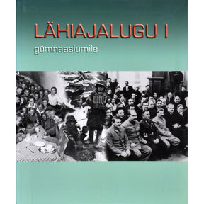 Mart Laar, Lauri Vahtre Lähiajalugu. Gümnaasiumile 1. osa