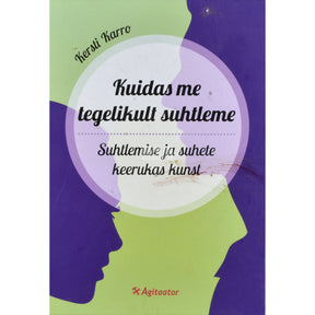 Kersti Karro Kuidas me tegelikult suhtleme