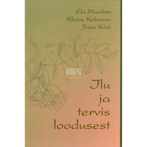 Kaemus Ilu ja tervis loodusest