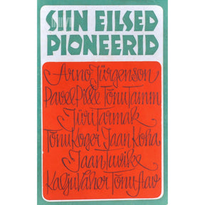 Holger Pukk Siin eilsed pioneerid 1. osa