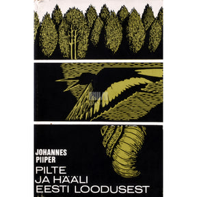 Johannes Piiper Pilte ja hääli Eesti loodusest