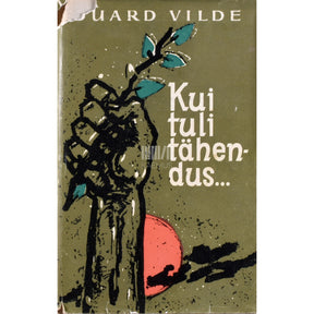 Eduard Vilde Kui tuli tähendus...