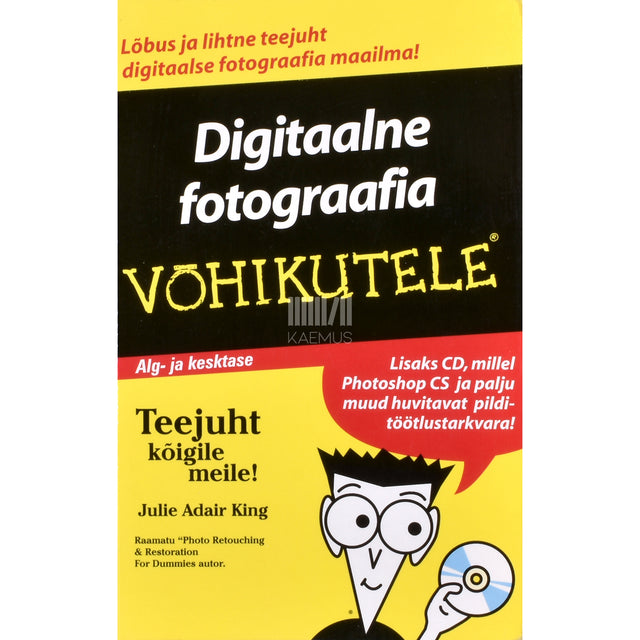 Julie Adair King. Digitaalne fotograafia võhikutele