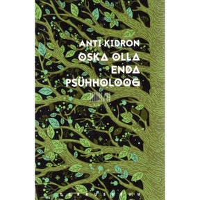 Anti Kidron Oska olla enda psühholoog